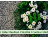 Sekret trwałego stroika na cmentarz DIY: Sztuczne kwiaty krok po kroku